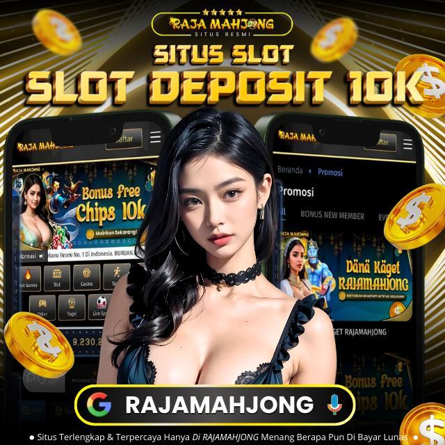 Situs Depo 10k MANDIRI: Tempat Terbaik untuk Deposit 10 Ribu